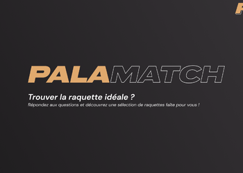 pala match - choisissez votre raquette ideale