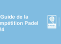 LE-GUIDE-DE-LA-COMPETITION-DE-PADEL-2024